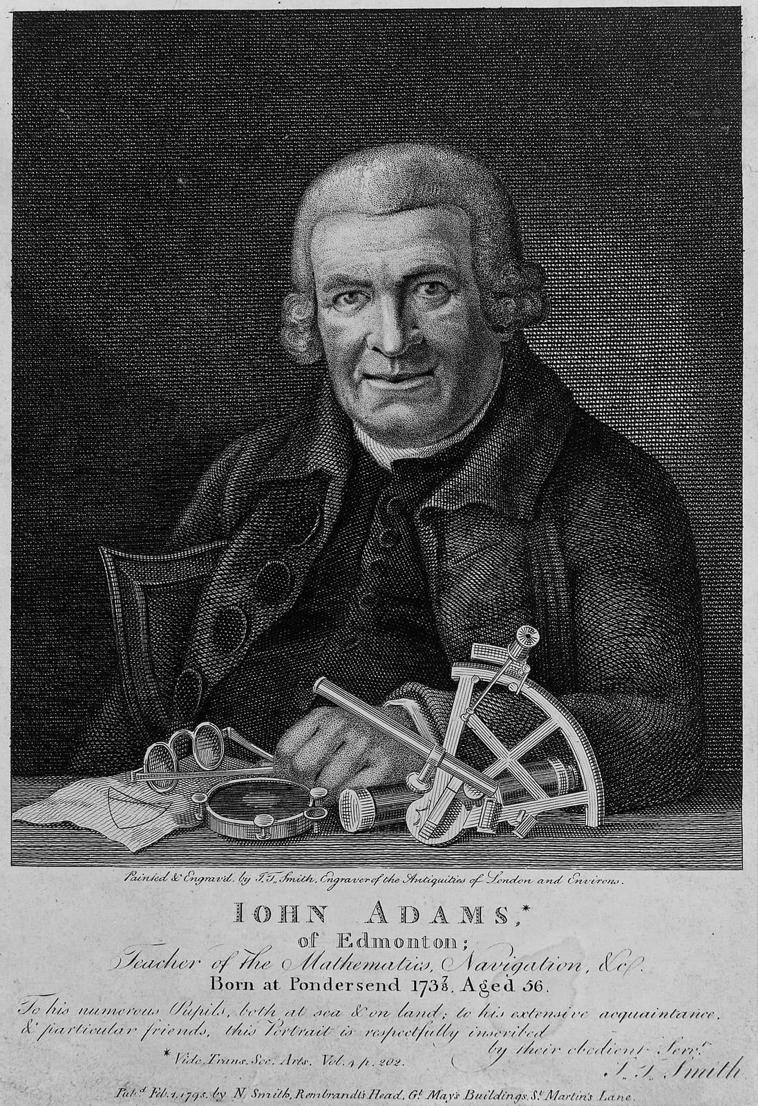 Portrait or photograph of John Adams: Portrait of John Adams of Edmonton; 'teacher of the mathematics, navigation, & co' Iconographic Collections Keywords:
