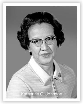 Portrait or photograph of Katherine Johnson: Katherine Johnson is one of NASA's Hidden Figures. She worked to get John Glenn into orbit as the first person to d